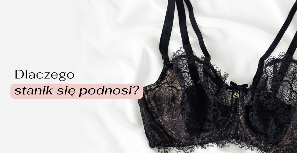 Dlaczego stanik się podnosi?