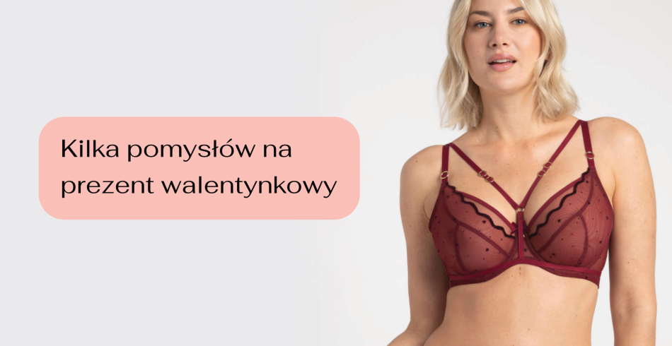 Kilka pomysłów na prezent walentynkowy 